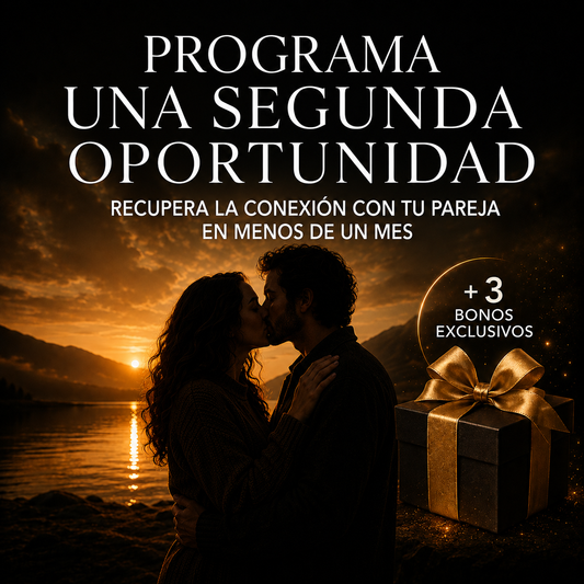 Programa Una Segunda Oportunidad + 3 Bonos: Recupera la conexión con tu pareja en menos de un mes